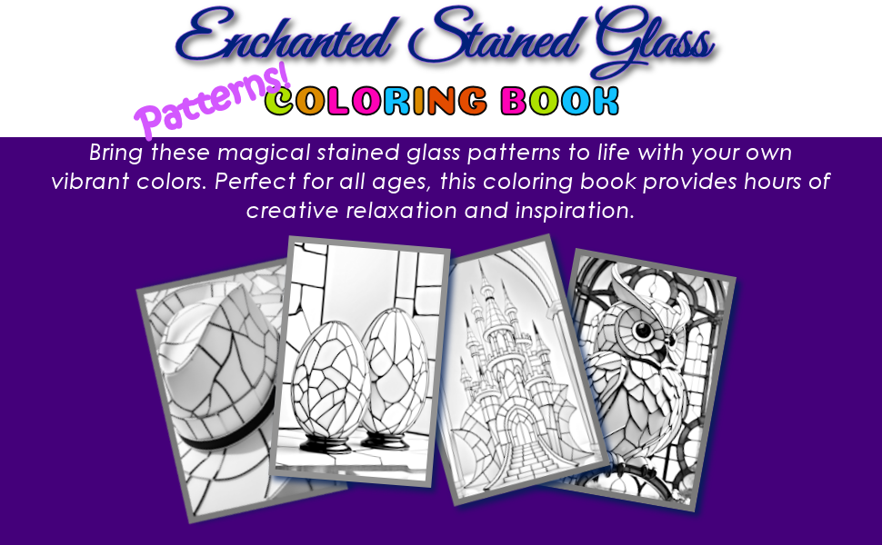 Enchanted Stained Glass Patterns Coloring Book: Grayscale Fantasy Stained-Glass Illustrations (Joyful Tapestries)