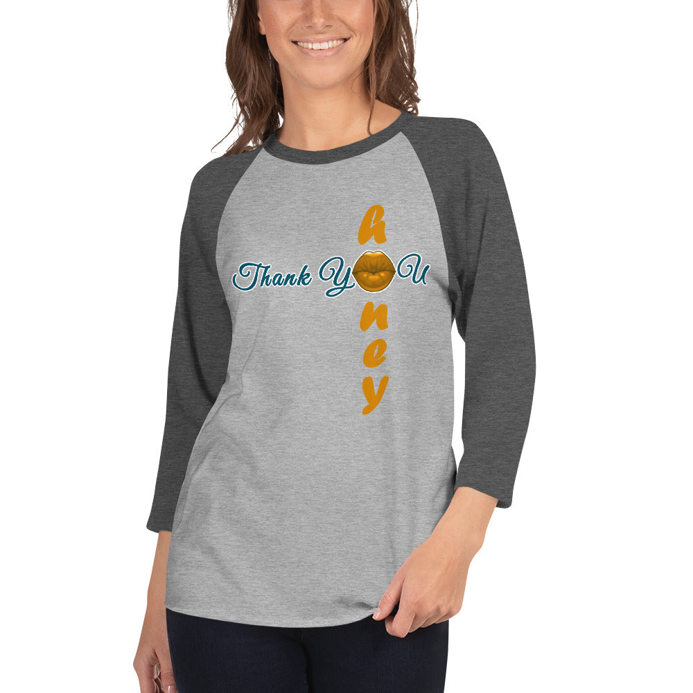 Thank You Honey Unisex 3/4 Sleeve Raglan T-shirt