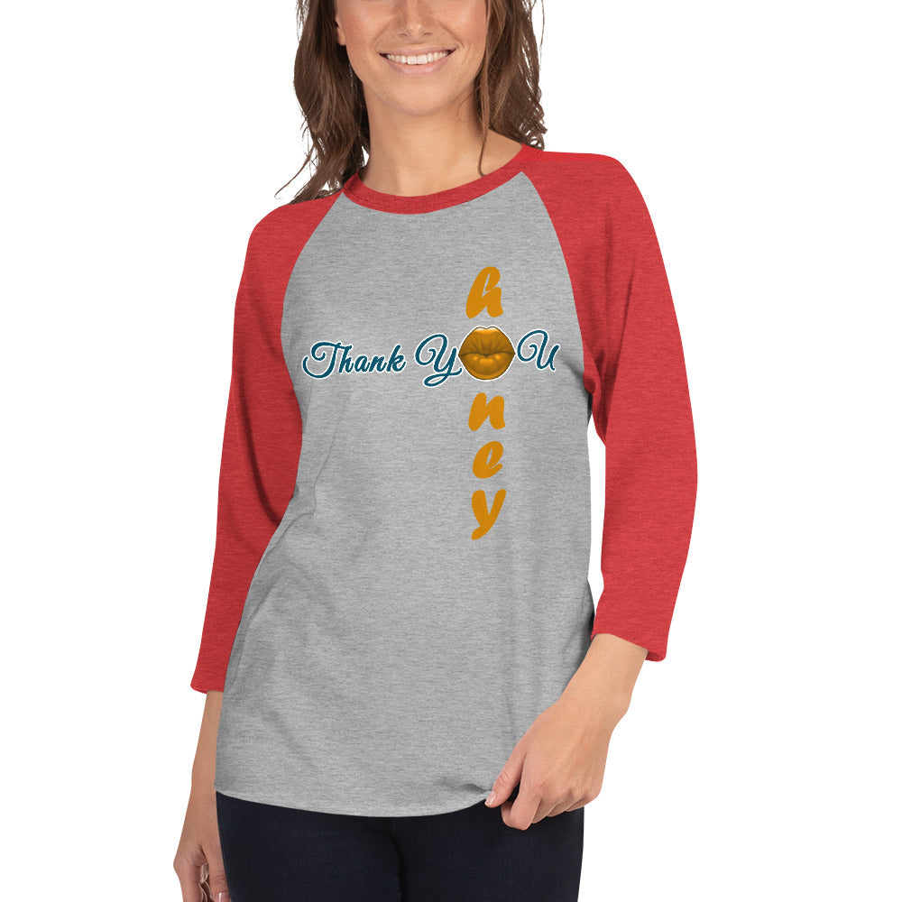 Thank You Honey Unisex 3/4 Sleeve Raglan T-shirt