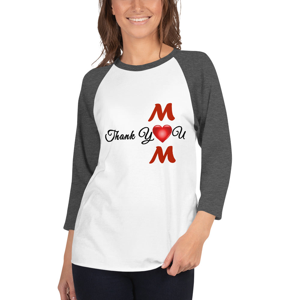 Thank You Mom Unisex 3/4 Sleeve Raglan T-shirt