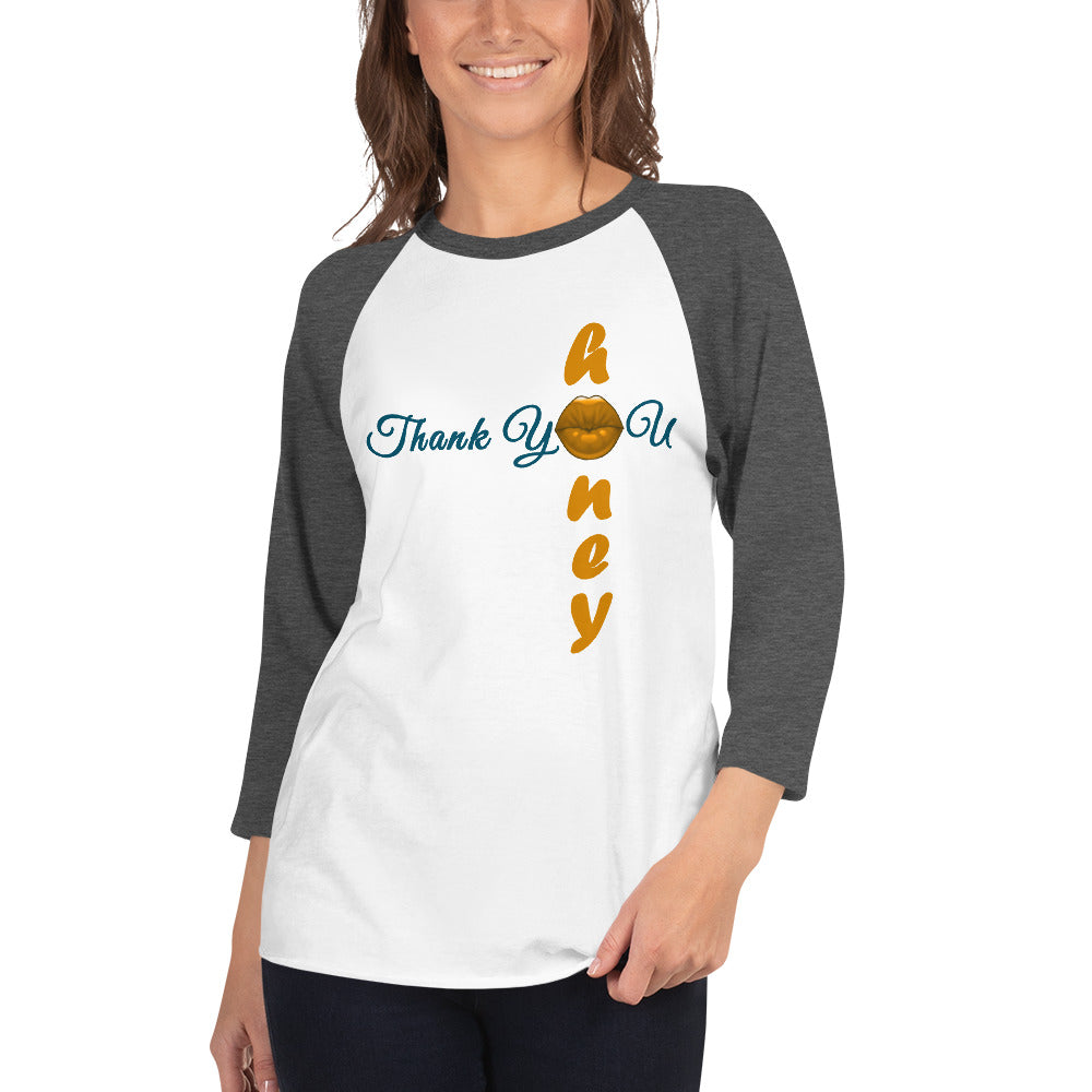 Thank You Honey Unisex 3/4 Sleeve Raglan T-shirt
