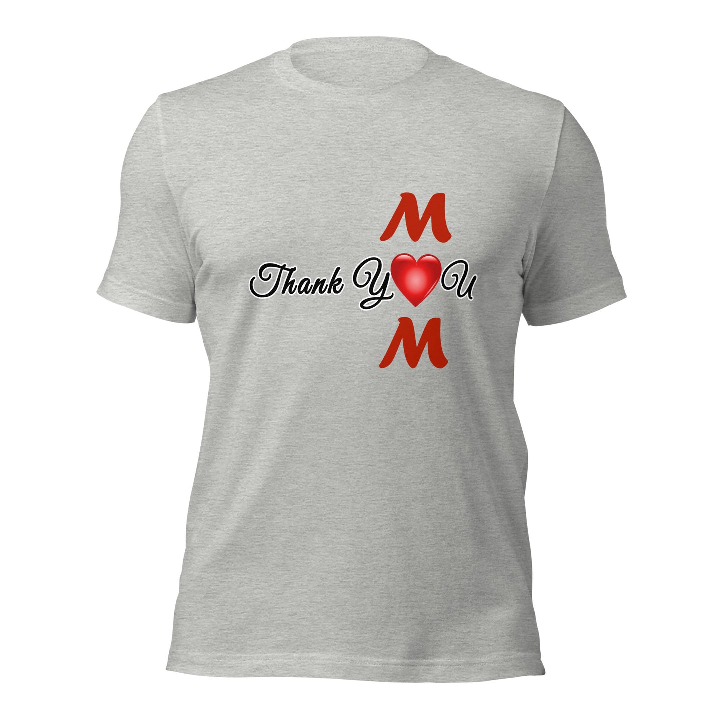 Thank You Mom Unisex T-Shirt