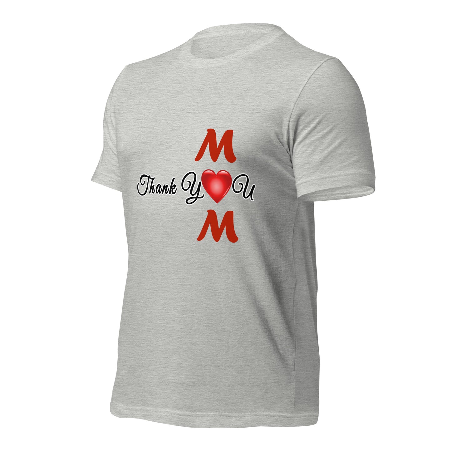 Thank You Mom Unisex T-Shirt