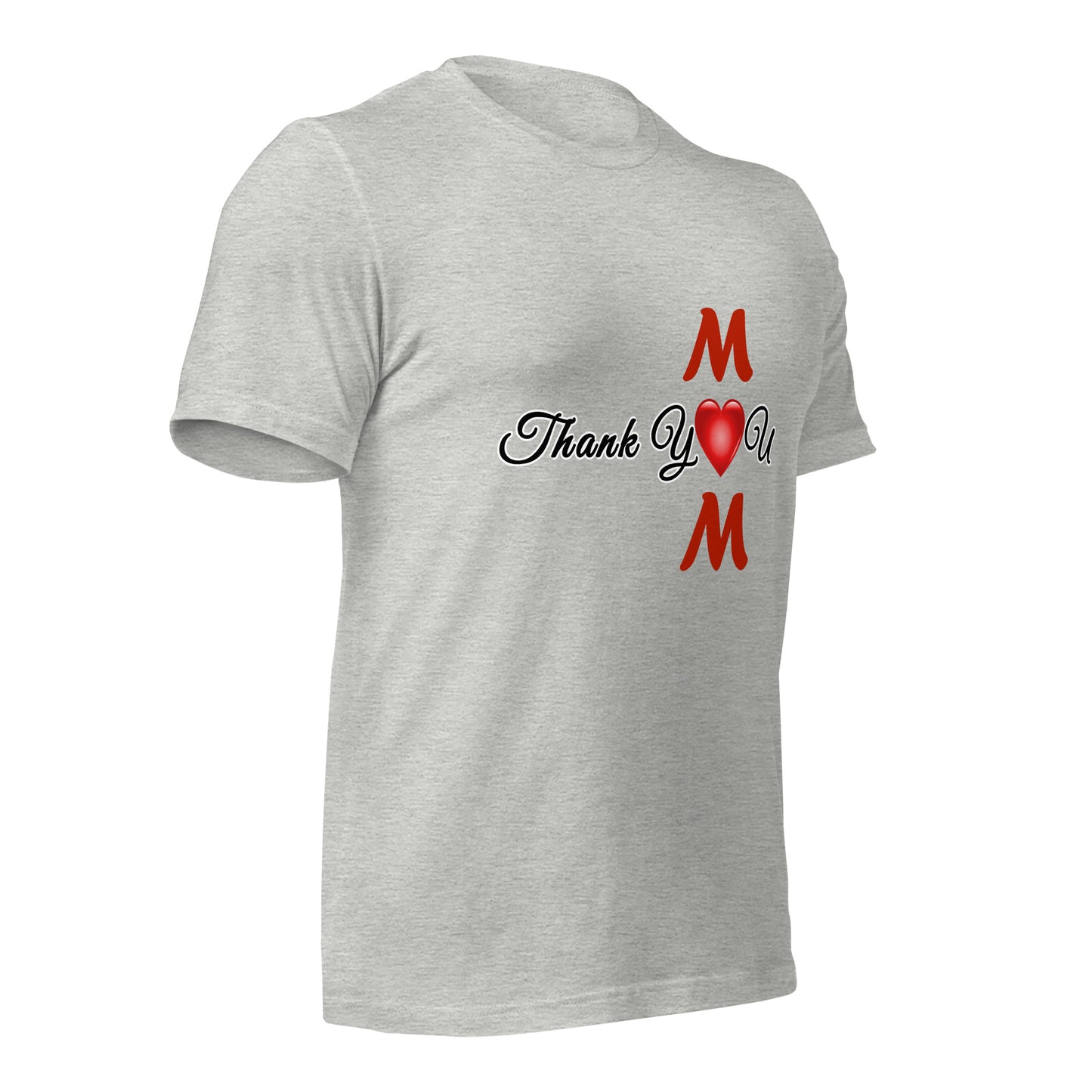 Thank You Mom Unisex T-Shirt
