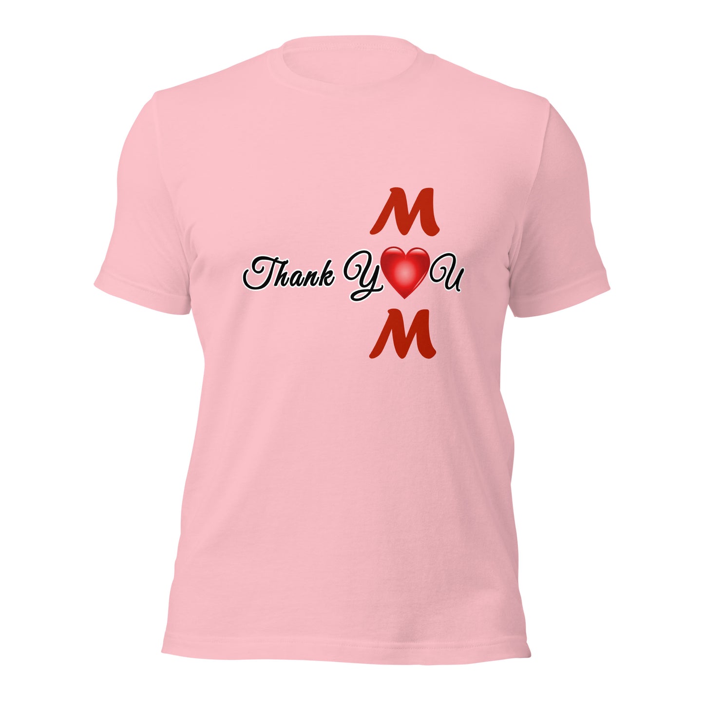 Thank You Mom Unisex T-Shirt