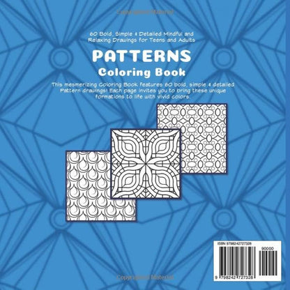 Patterns Coloring Book Volume 1: 60 Bold, Simple & Detailed Mindful and Relaxing Drawings for Teens and Adults (Joyful Tapestries)