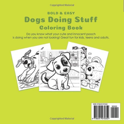 Dogs Doing Stuff Coloring Book Left Hand Edition: Bold & Easy Puppies and Dogs for Teens and Adults (The Happy Crayon)
