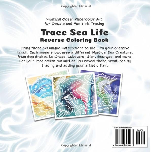 Trace Sea Life Reverse Coloring Book: Mystical Ocean Creatures Watercolor Art for Doodle and Pen & Ink Tracing (Inverted Canvas)