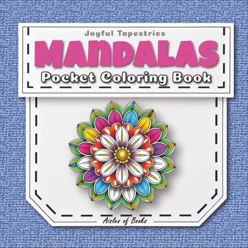 Mandalas Pocket Coloring Book: Travel-sized Portable Edition Featuring Mini Bold & Easy Drawings (Joyful Tapestries)