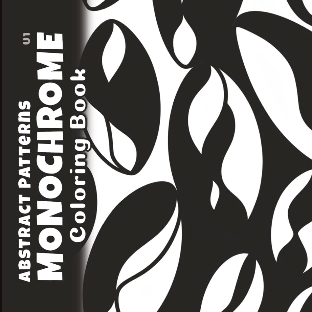 Abstract Patterns Monochrome Coloring Book Volume 1: Reverse Black and White Minimalist Designs for Mindful Relaxation (Inverted Canvas)