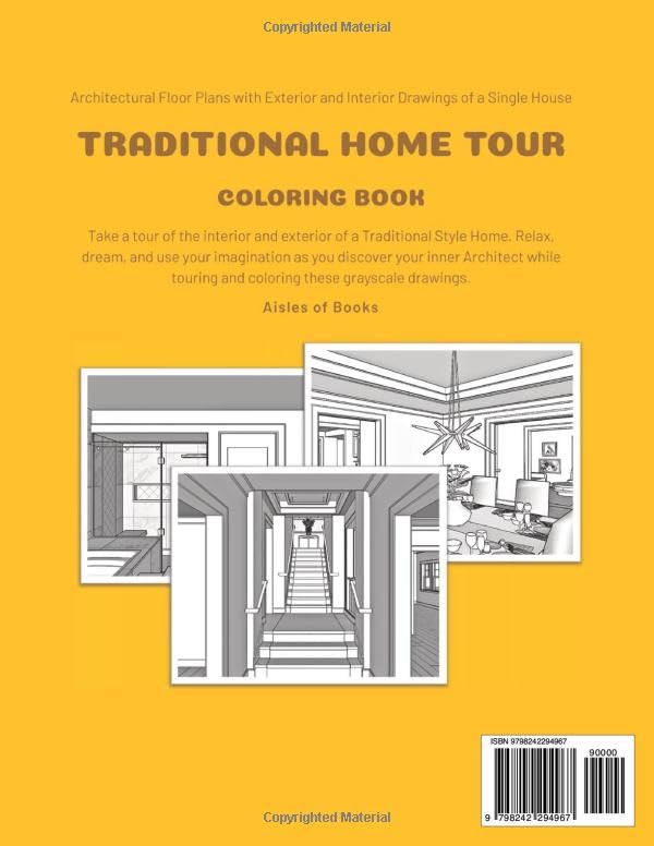 Traditional Home Tour Coloring Book Volume 1: Architectural Floor Plans with Exterior and Interior Drawings of a Single House (Open House)