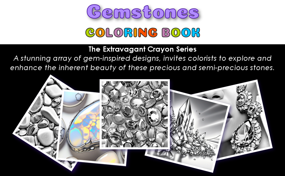 Gemstones Coloring Book: A Grayscale Coloring Journey for Adults (The Extravagant Crayon)